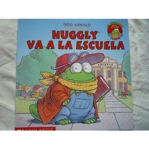 Huggly Va a La Escuela (El Monstruo Bajo la Cama Cuento) (Spanish) (Paperback)